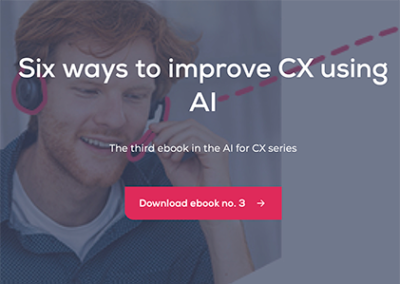 Six ways to improve CX using AI
